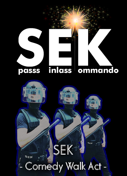 SEK Ihrer Stadt - Comedy Walkact